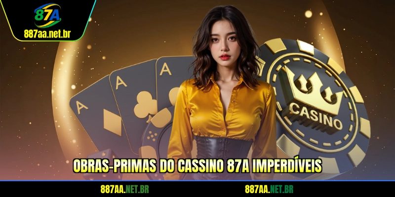 Obras-primas do cassino 87A imperdíveis