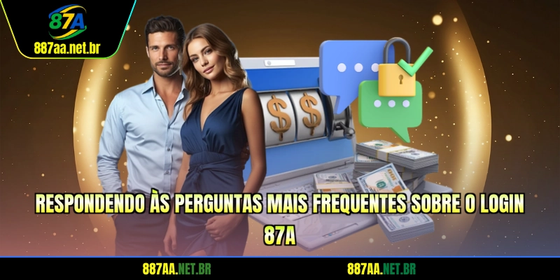 Respondendo às perguntas mais frequentes sobre o login 87A